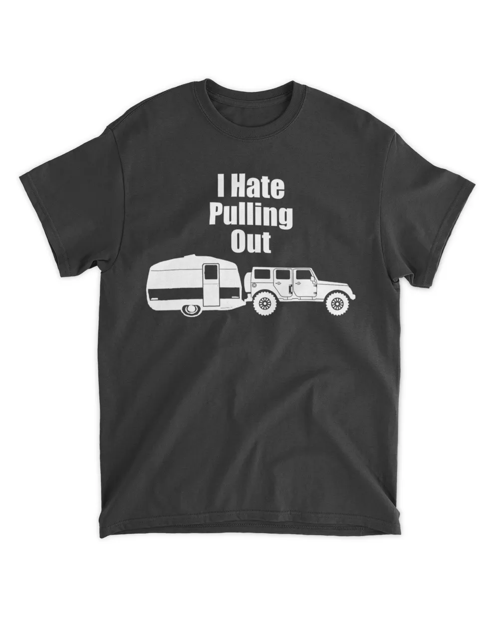 Funny Camping Shirt I Hate Pulling Out Funny Mens T-Shirt