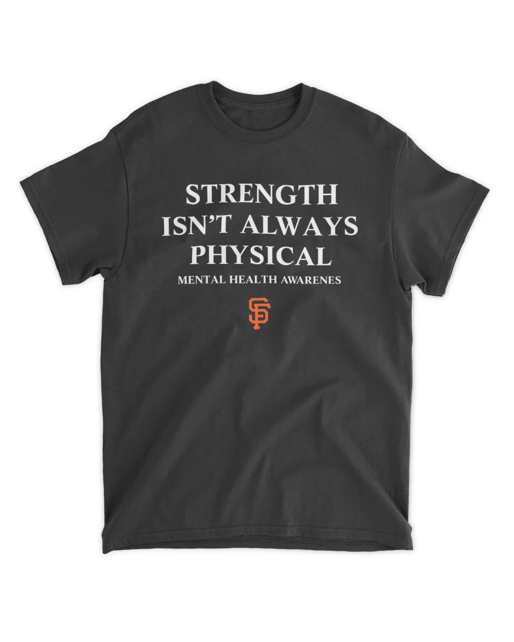 strength isn’t always physical T Shirt