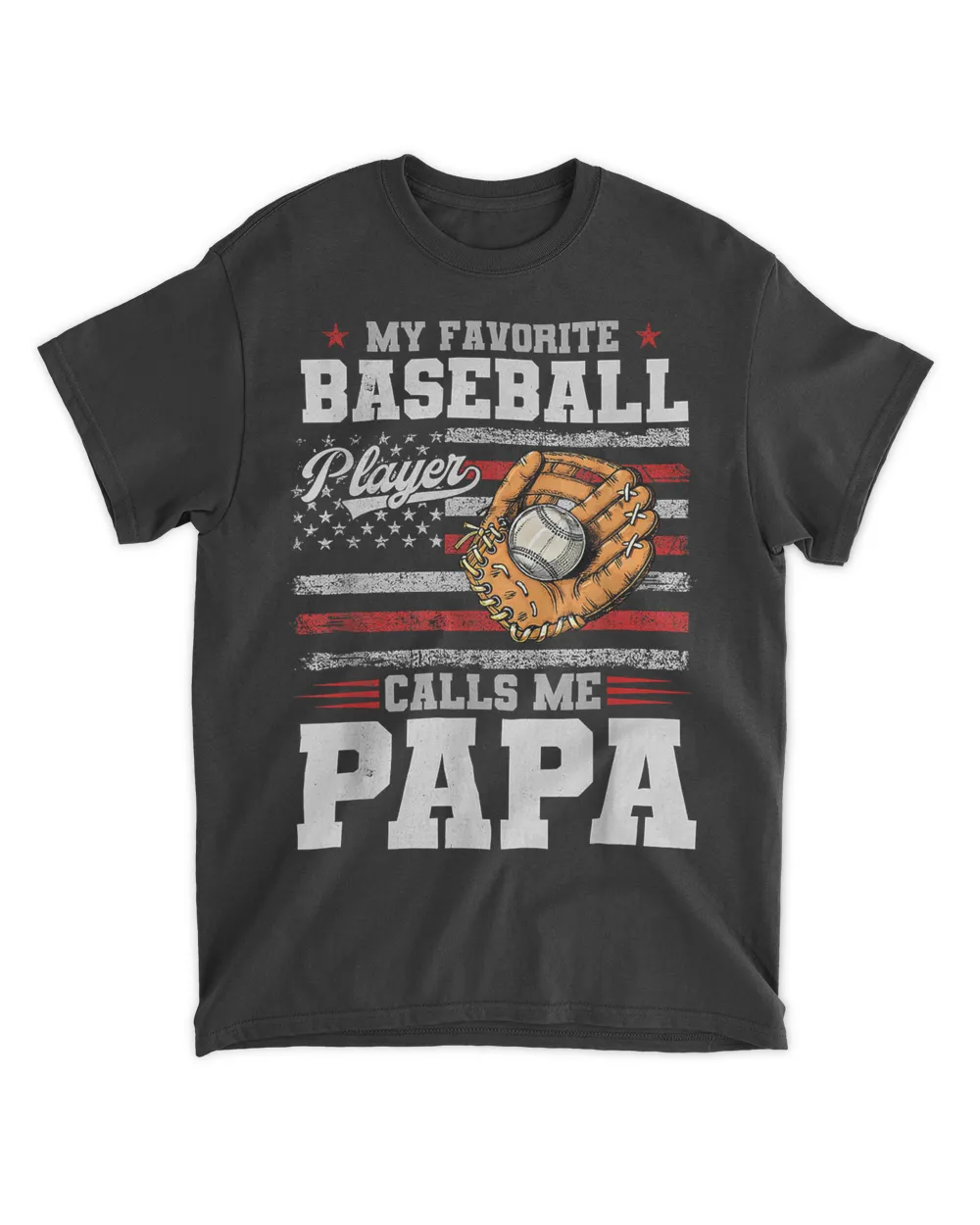 My Favorite Baseball Player Calls Me Papa Father’s Day Dad T-Shirt
