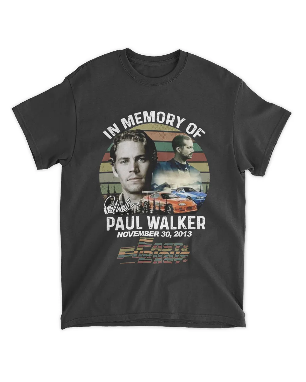 In memory of paul walker fast and furious legend retro signed for fan Tshirt Hoodie Sweater