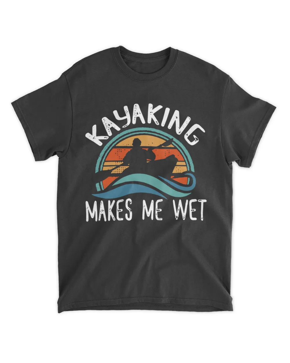 Kayaking Makes me wet SKY