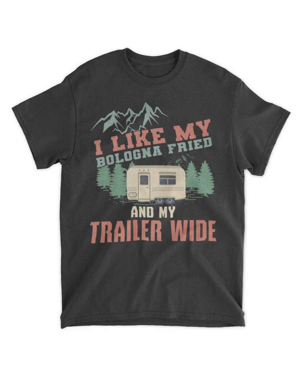 I like my bologna fried and my trailer wide Unisex Standard T-Shirt black s