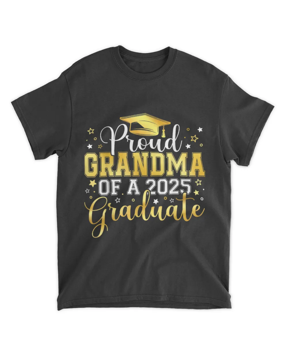 Proud Grandma Of A 2025 Graduate Senior Graduation Gift Unisex Standard T-Shirt black s