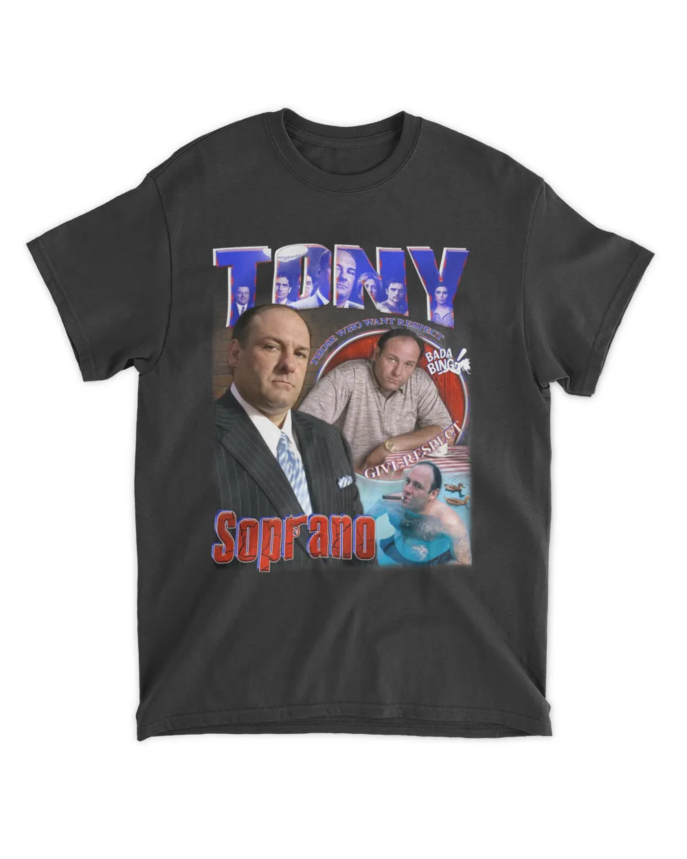 Tony Soprano Those Who Want Respect Give Respect T Shirts