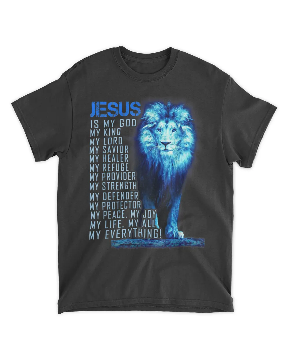 Jesus Is My God King My Lord My Savior Blue Lion Christian T-Shirt