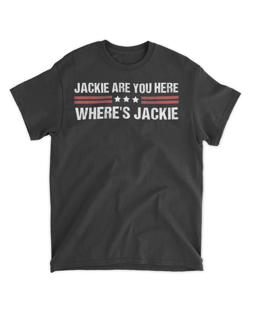 Jackie are you here where's jackie Biden quote antI Biden shirt