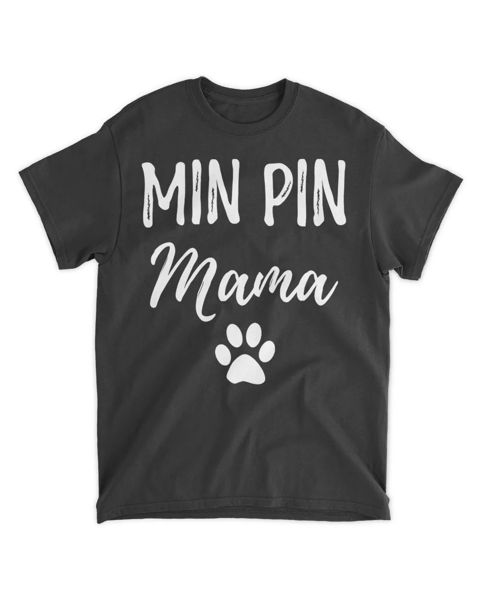 Min Pin Mama Shirt Funny Miniature Pinscher Dog Mom Gift T-Shirt Unisex Standard T-Shirt black s
