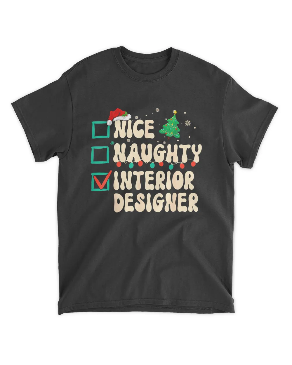 Nice Naughty Interior Designer Christmas Xmas List Funny T-Shirt