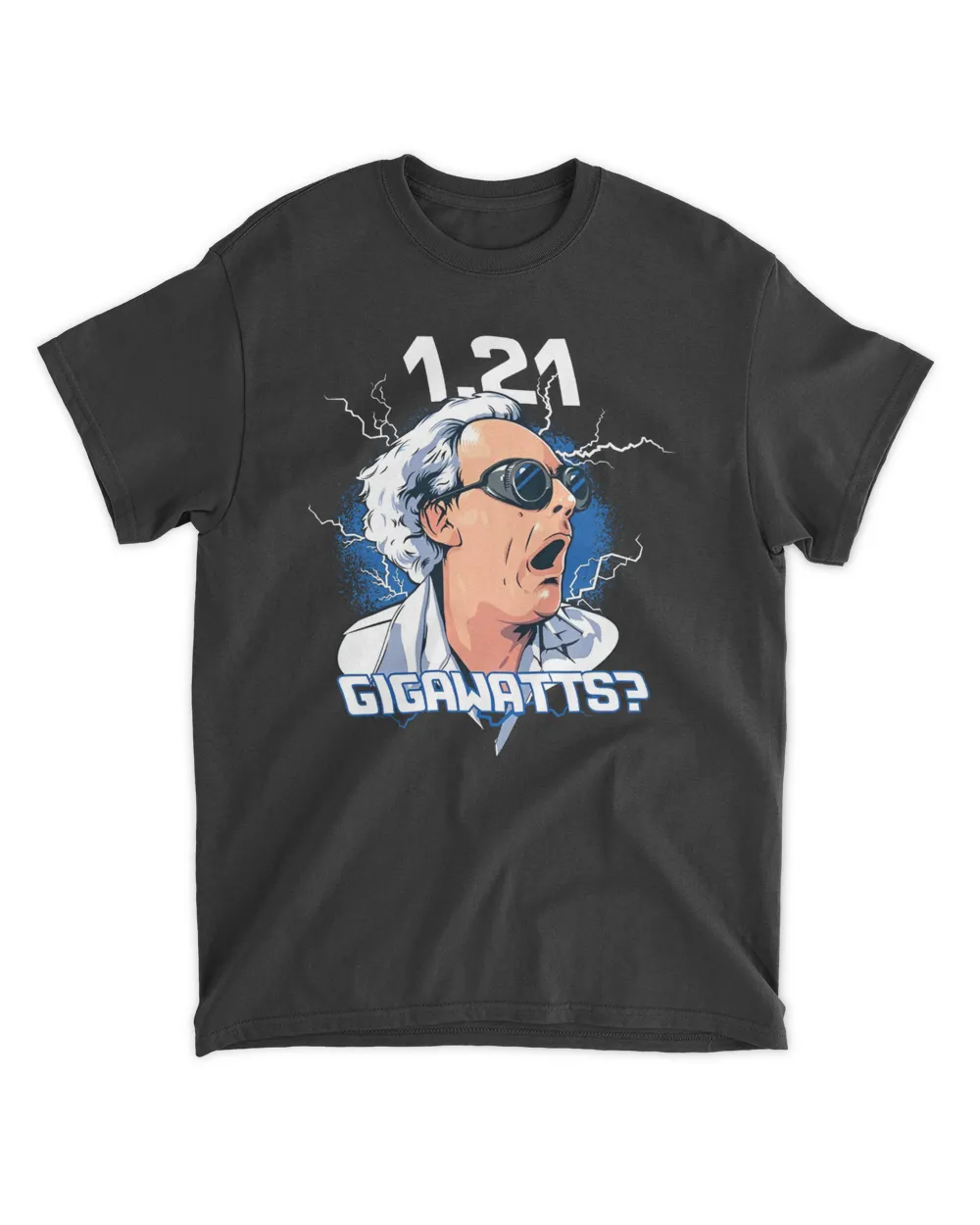 1.21 Gigawatts T Shirt