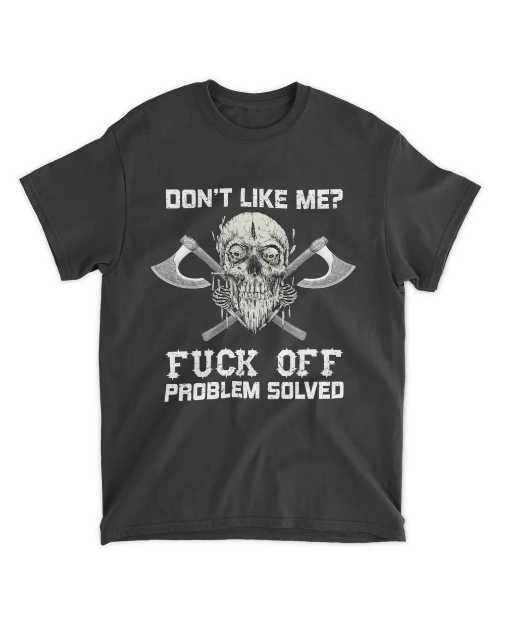 Vilking Skull don’t like me fuck off problem solved vintage shirt
