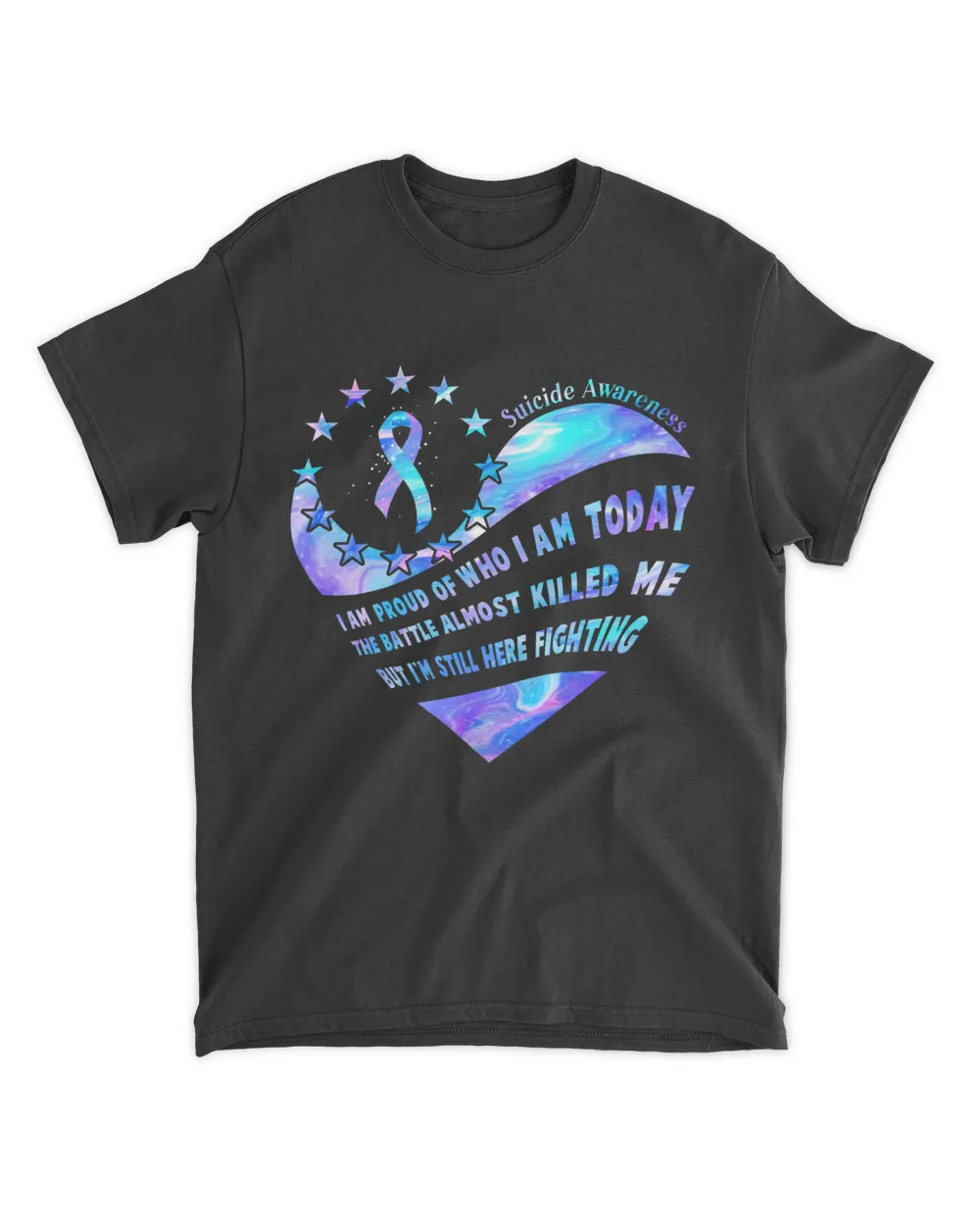 I Am Proud Of Who I Am Today The Battle Almost Killed Me Shirt