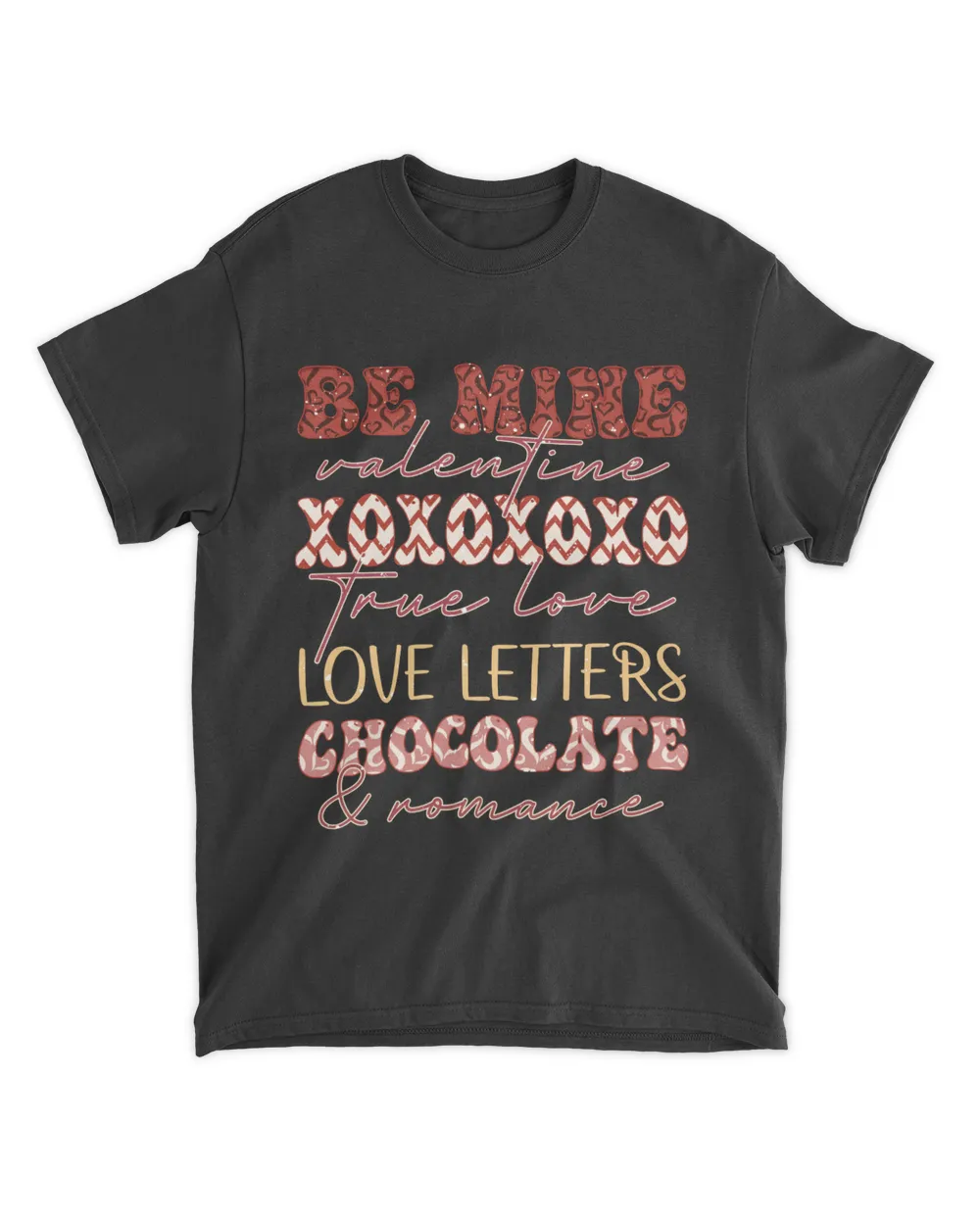 Be mine valentine day true love love letters chocolate valentine day shirt