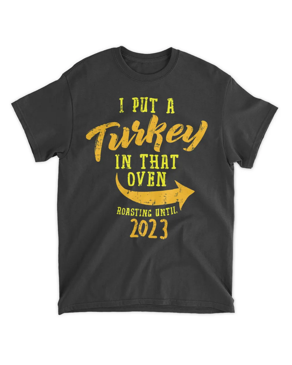 Mens I Put Turkey In That Oven 2023 Thanksgiving Pregnancy Men 24AM145