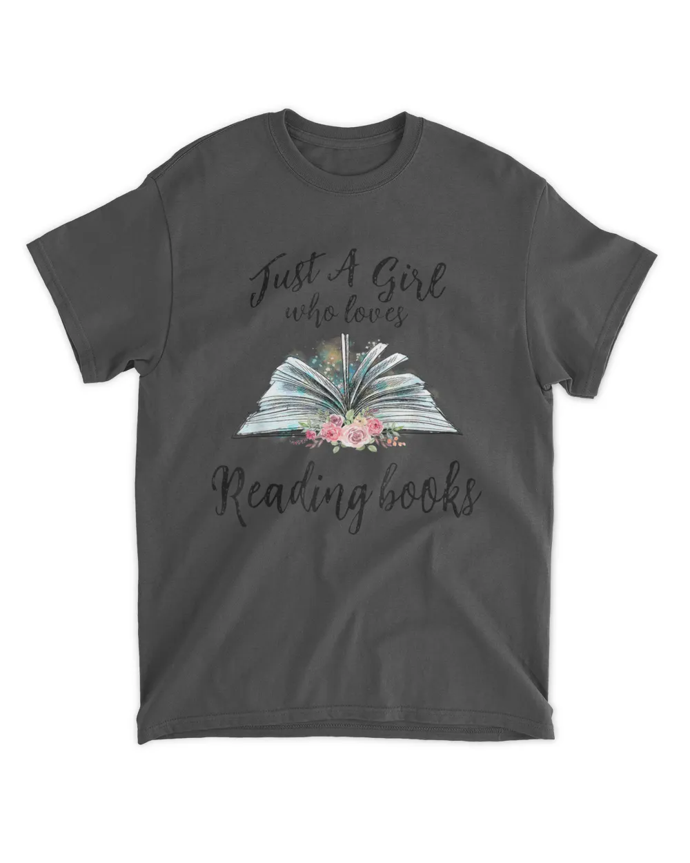 Just a Girl Who Loves Books Lover Bookworm Bookaholic Reader T-Shirt