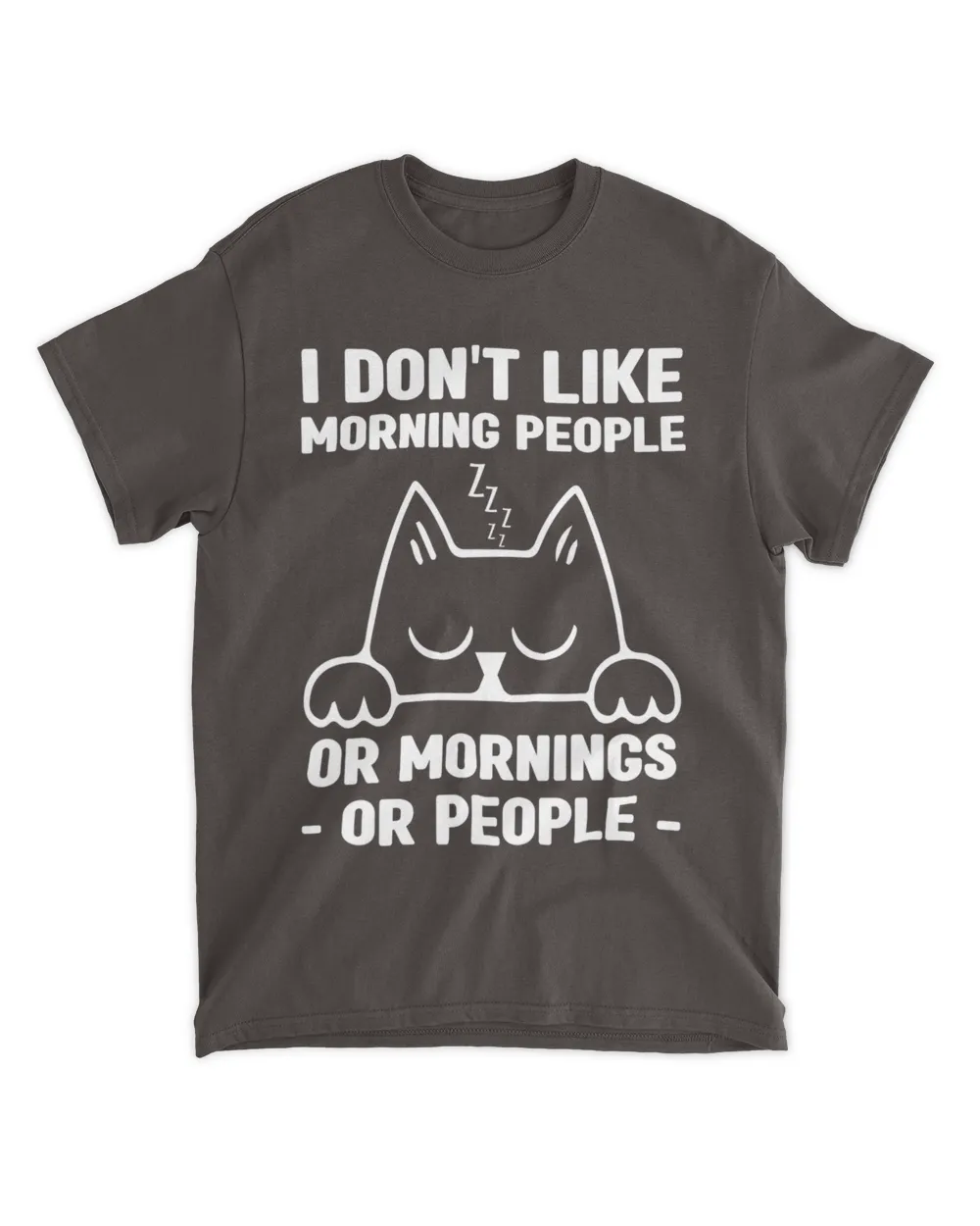 I Don't Like Morning People Or Mornings Or People Funny Cat HOC270323A11