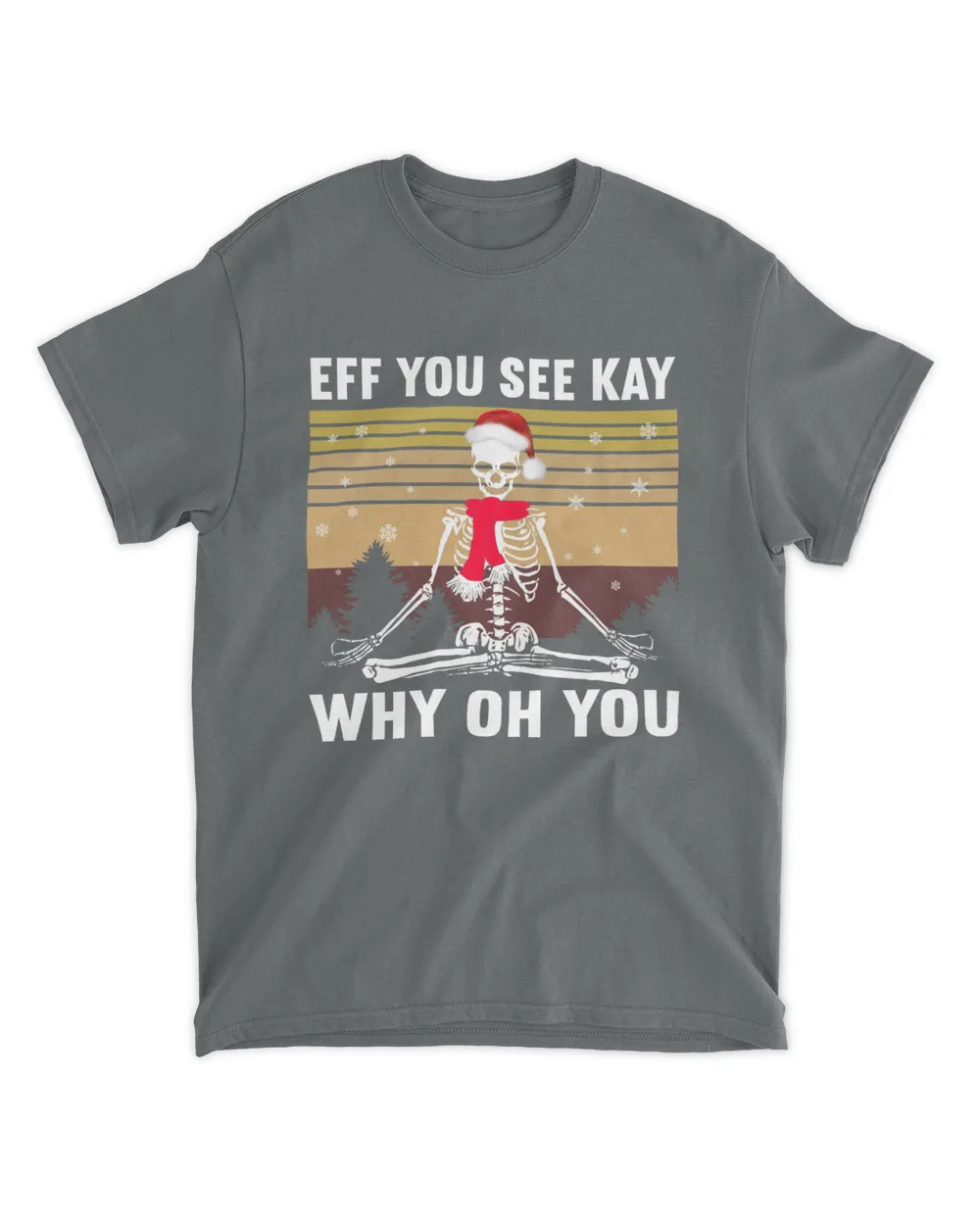 Eff You See Kay Why Oh You Skeleton Christmas