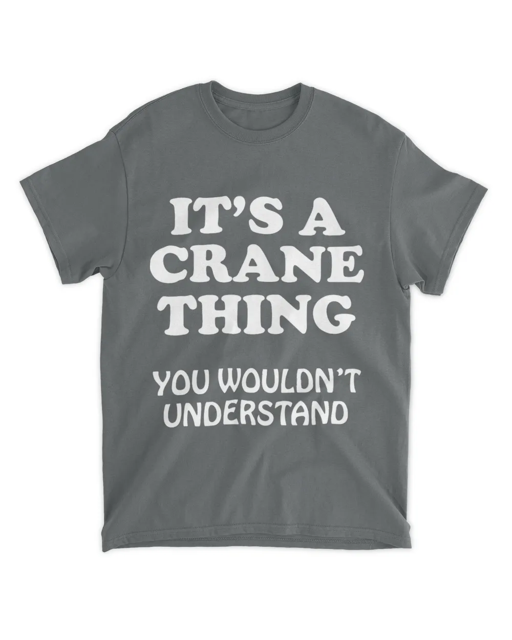 Its A CRANE Thing You Wouldnt Understand Family Reunion