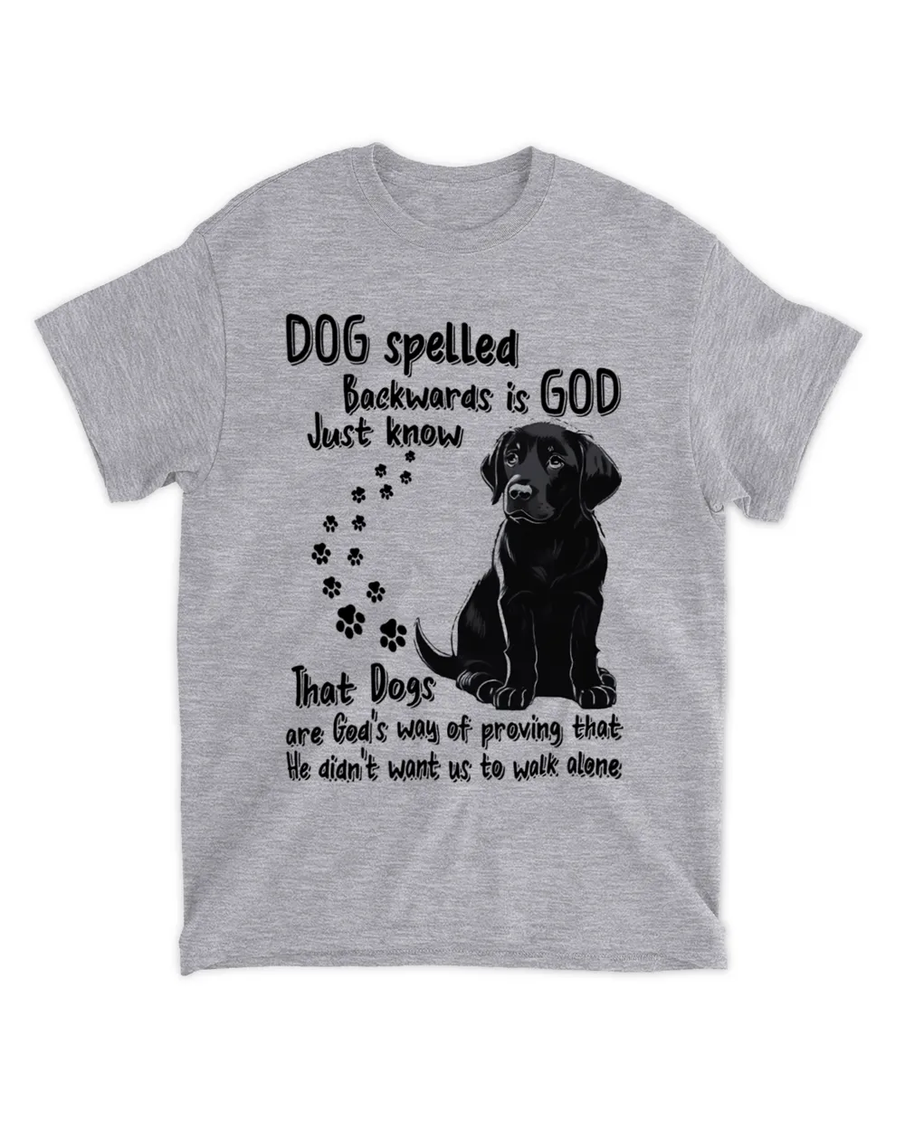 Dog Spelled Backwards Is GOD