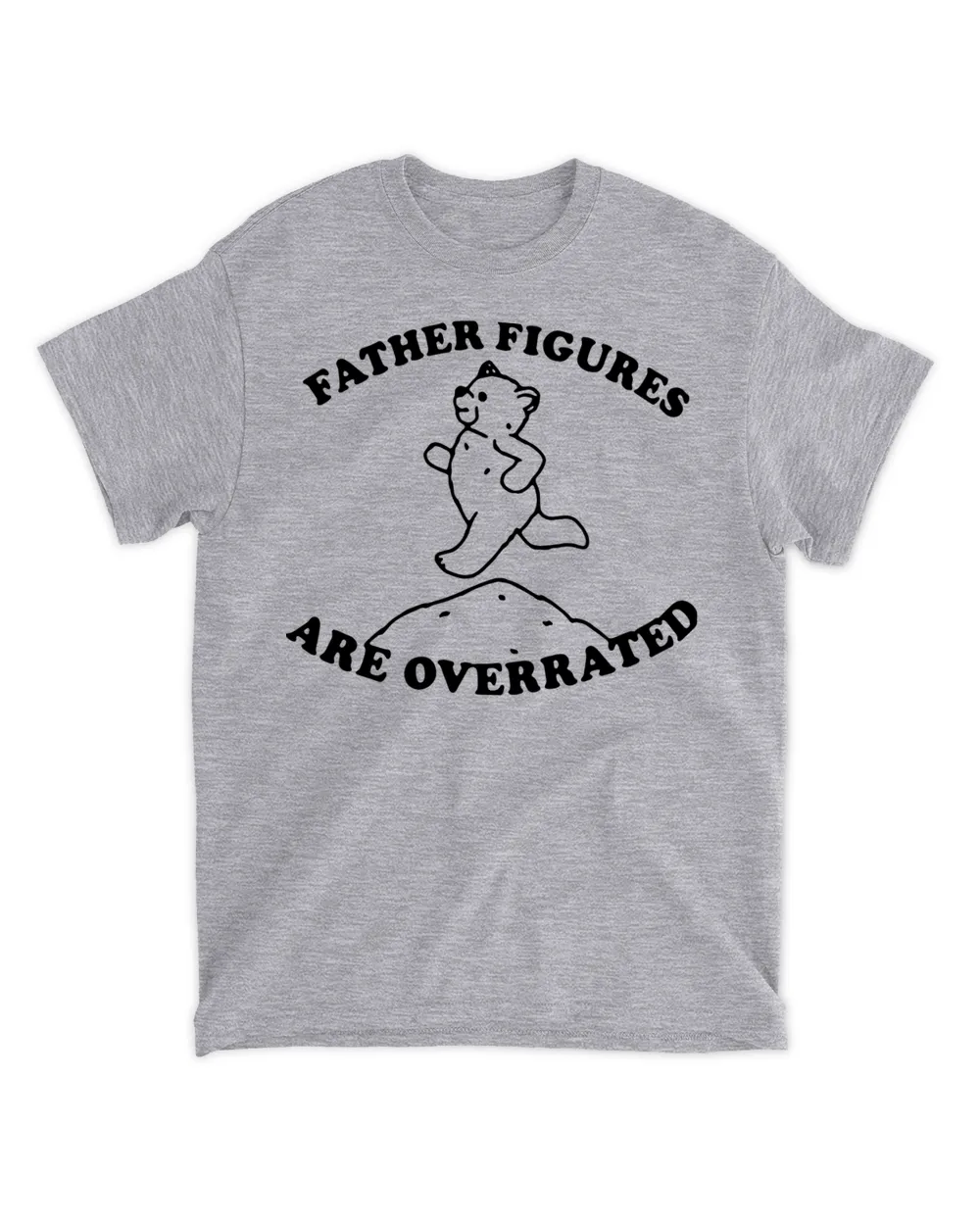 Father Figures Are Overrated Shirt Unisex Standard T-Shirt sport-grey 