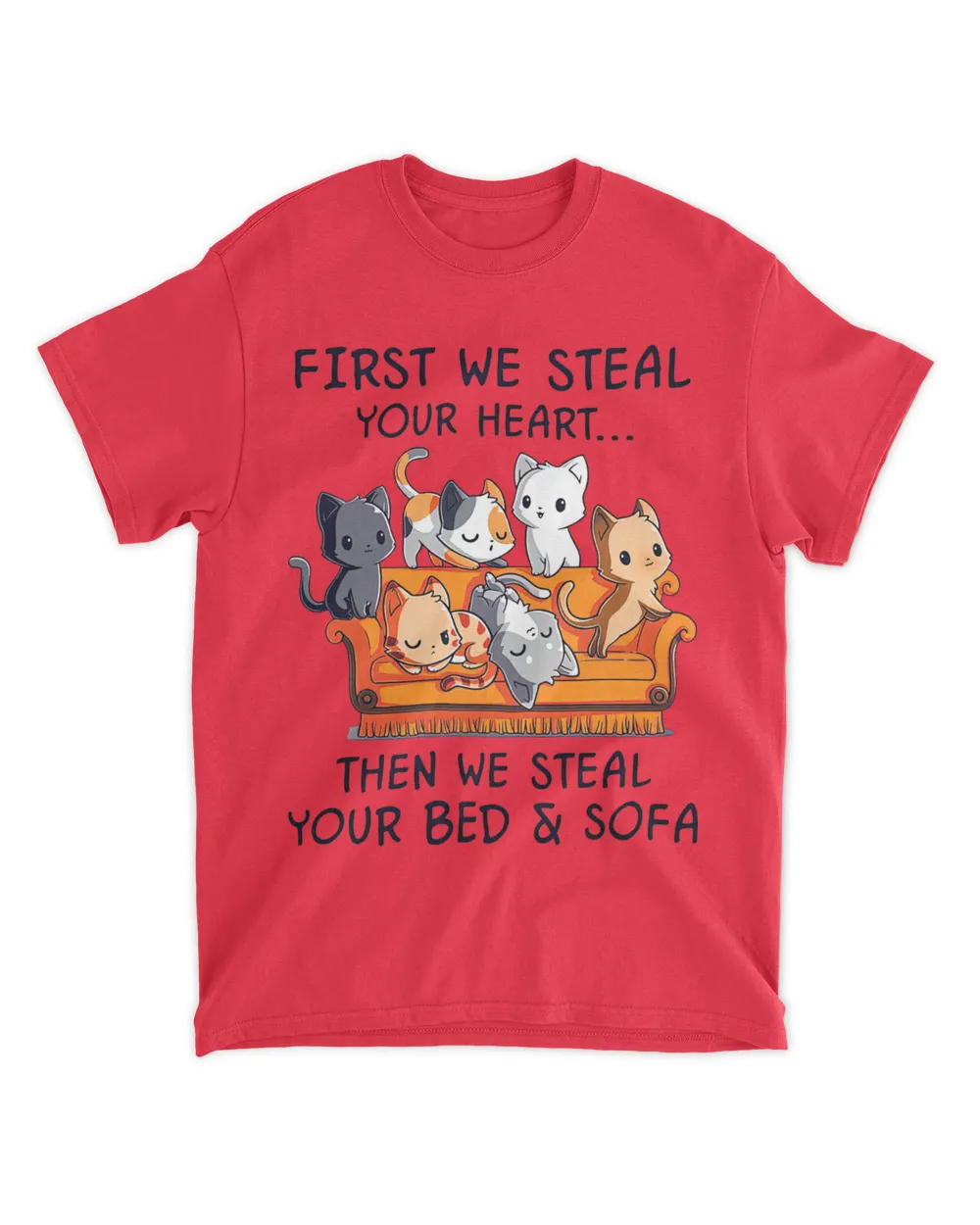 cat first we steal your heart then we steal your bed and sofa QTCAT261222A3