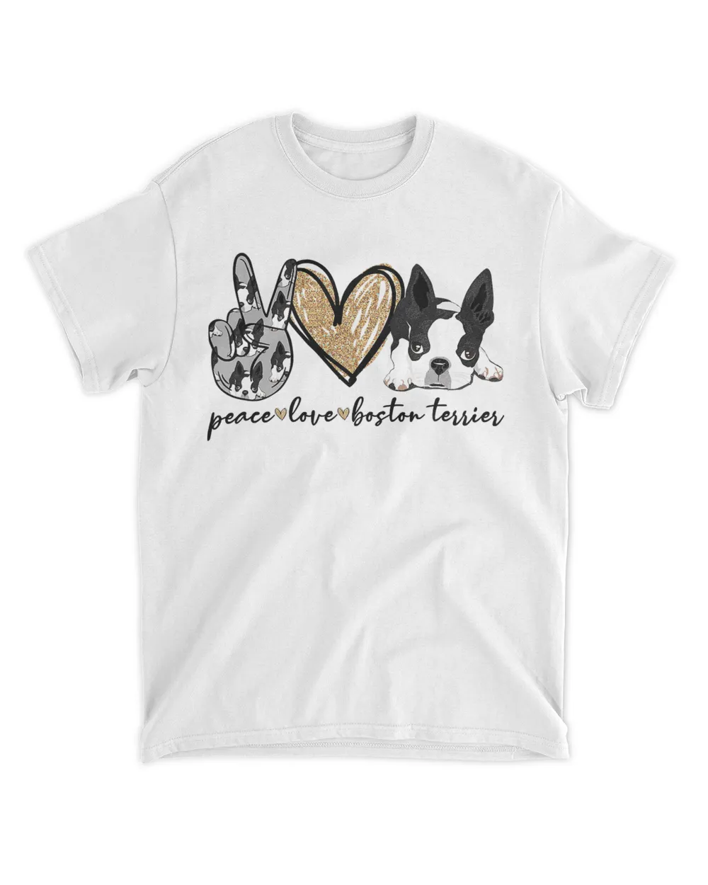 Peace Love Boston Terrier Funny Boston Terrier Lover Dog Mom T-Shirt