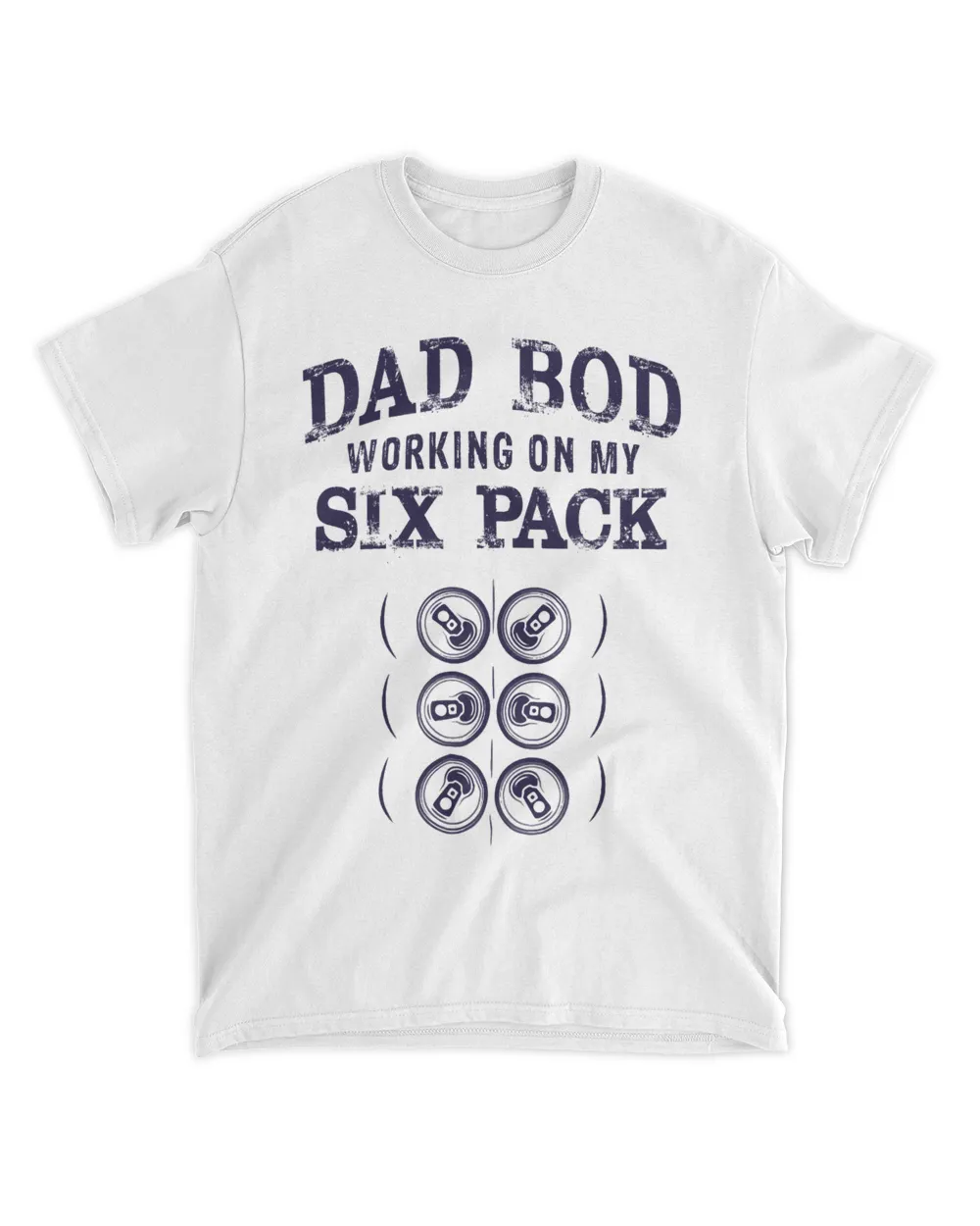 Dad Bod Working On My Six Pack Unisex Standard T-Shirt white s
