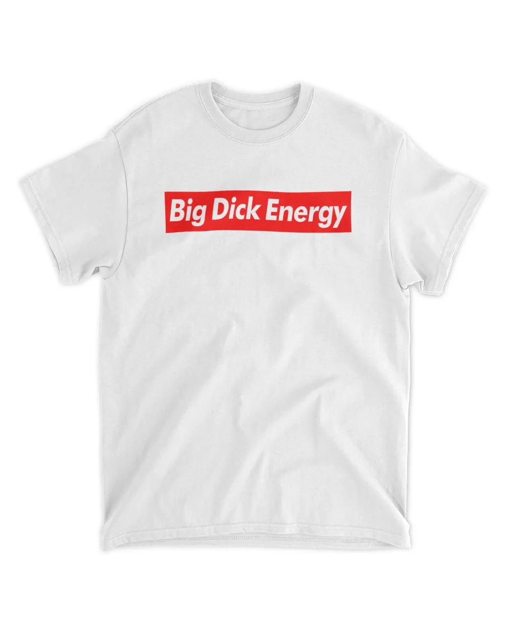 big dick energy t shirt