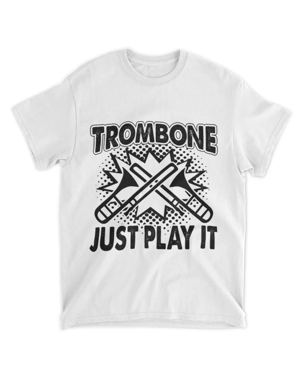 Trombone Just Play It Band Unisex Standard T-Shirt white s
