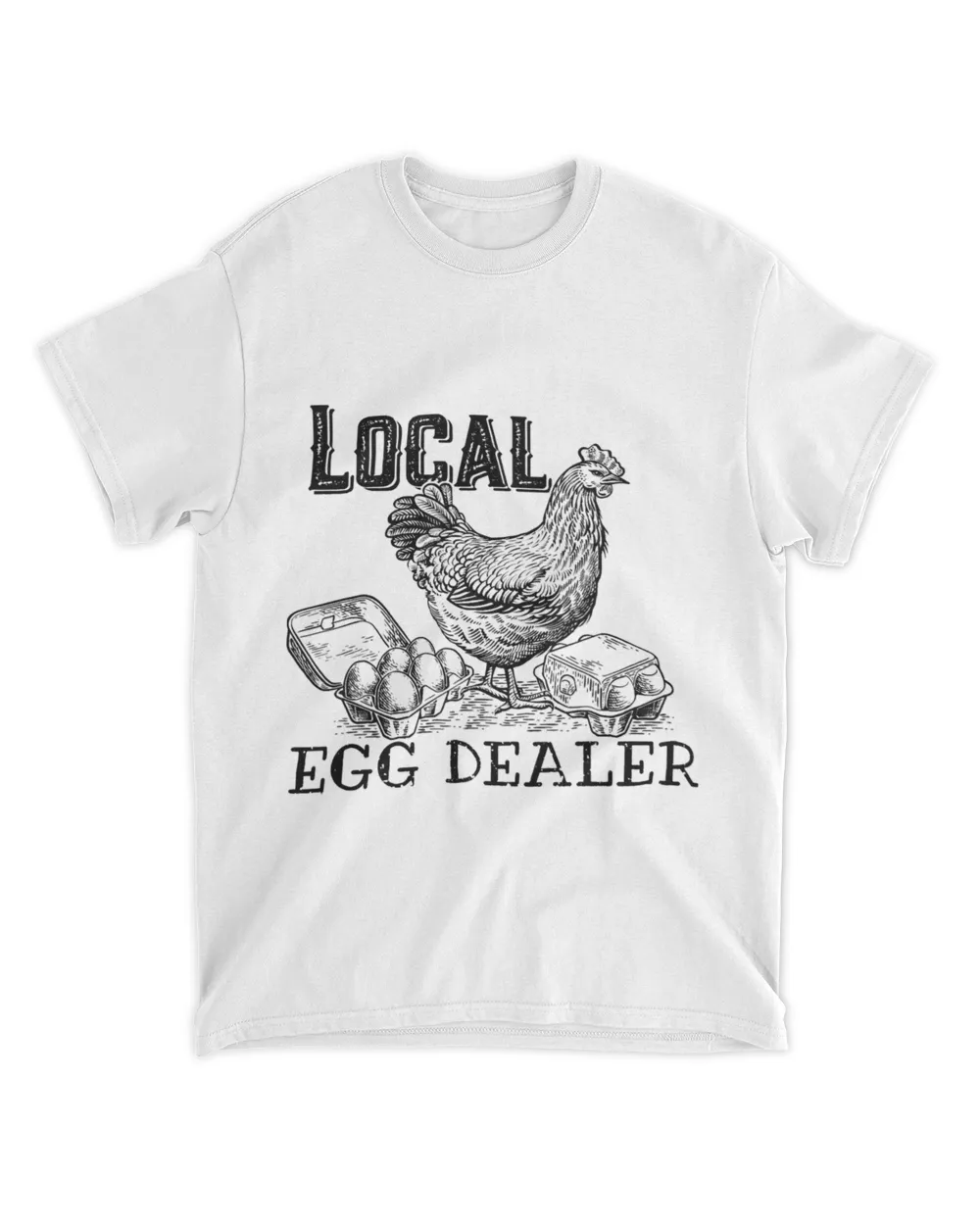 Local Egg Dealer Funny Bleached Chicken Lover Farm Farmer 3