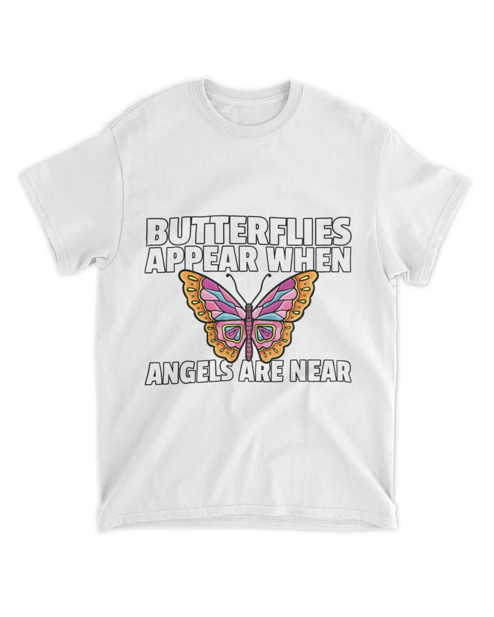 Butterflies Appear When Angels Are Near Gift Women Cute