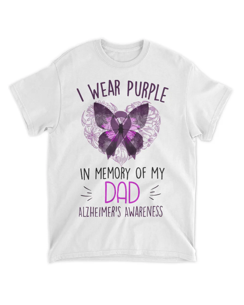 I Wear Purple In Memory Of My Dad Alzheimers Awareness
