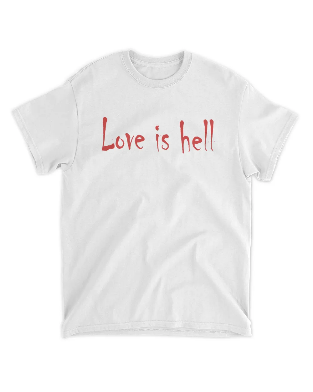 love is hell t shirt