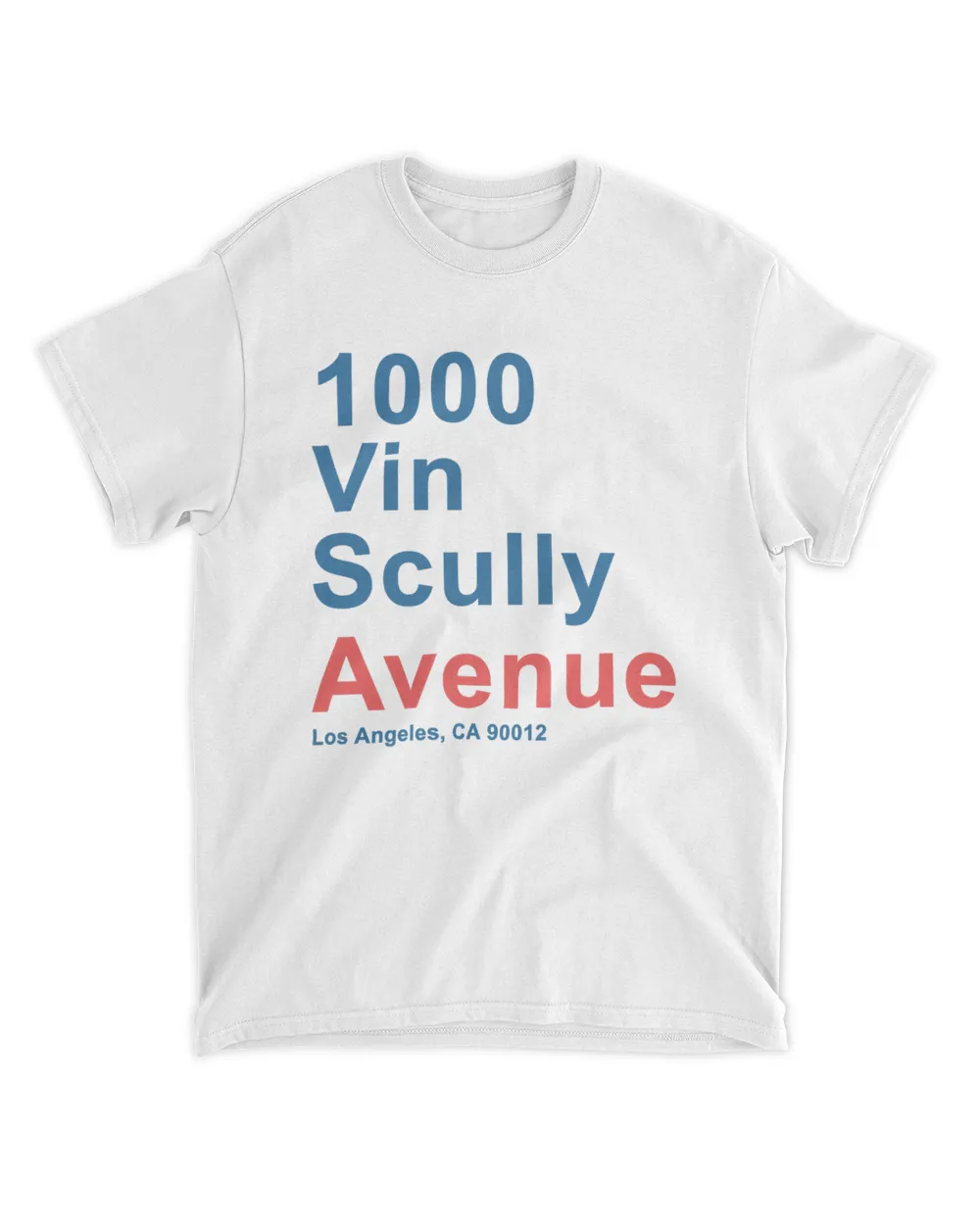 1000 Vin Scully Avenue Los Angeles CA 90012 T Shirt