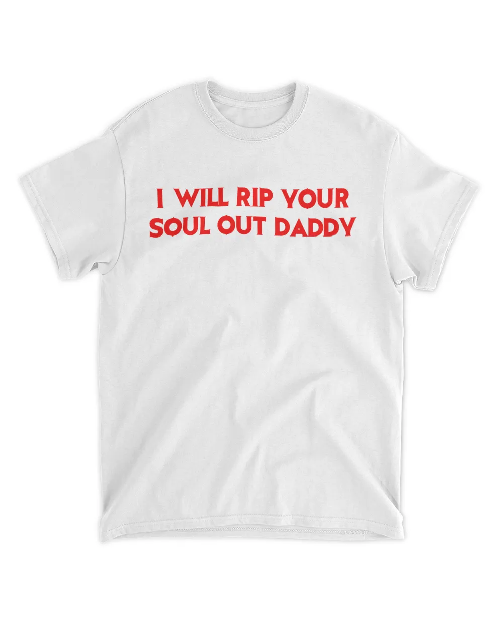 I Will Rip Your Soul Out Daddy Shirt