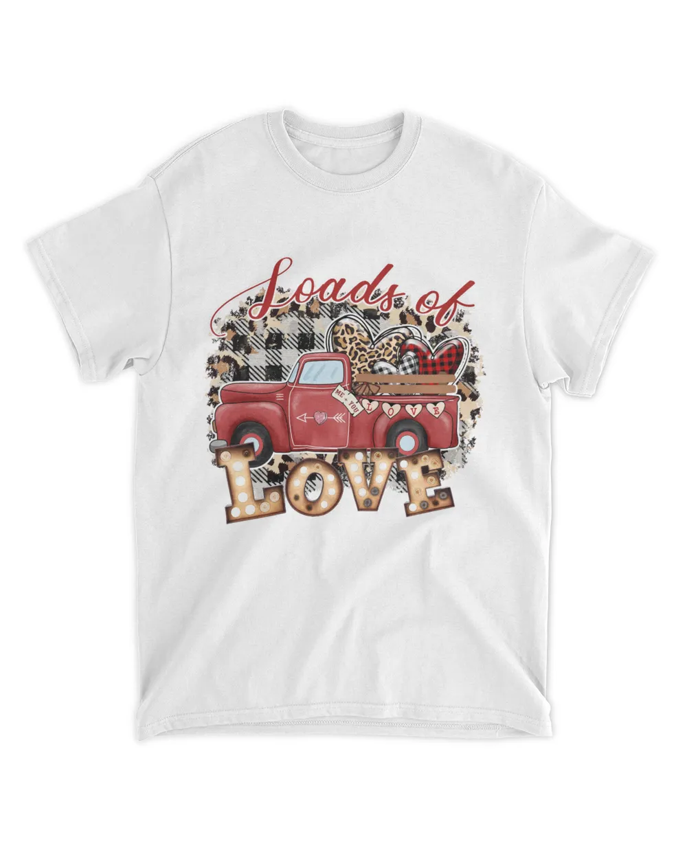 Loads Of Love Truck Valentine Shirt