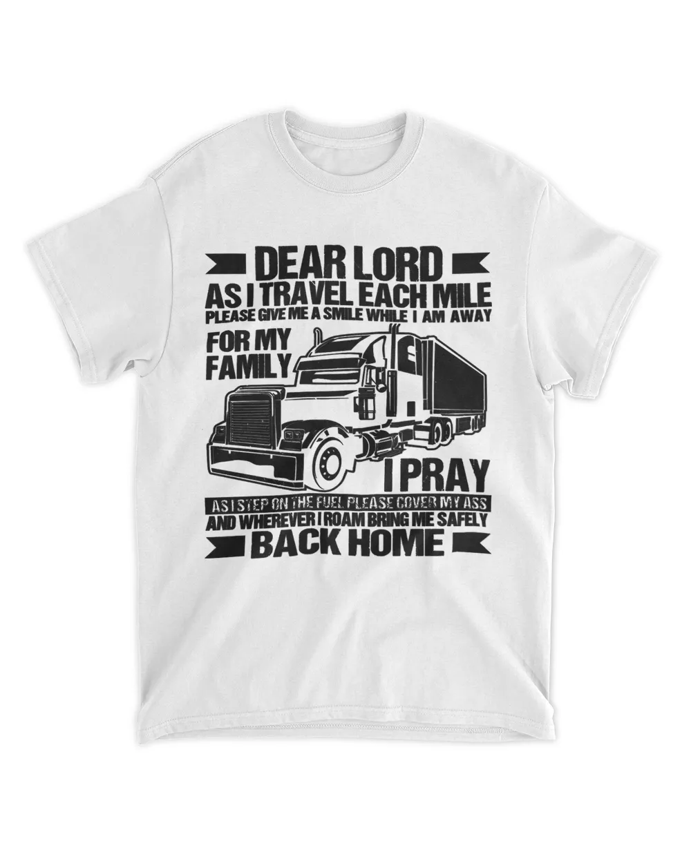 Trucker Dear Lord As I Travel Each Mile 77 trucks