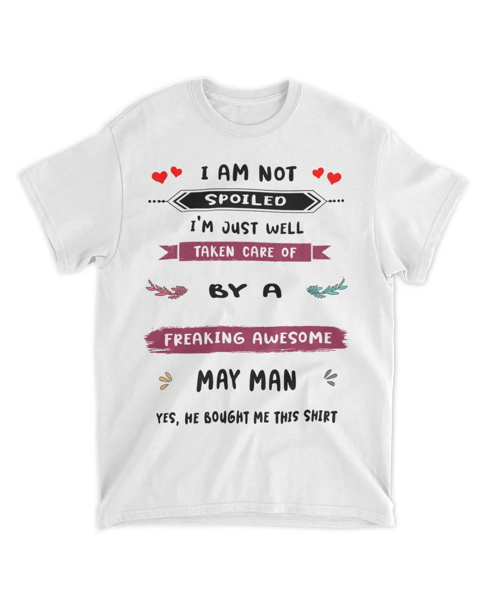 I am not spoiled Unisex Standard T-Shirt white s