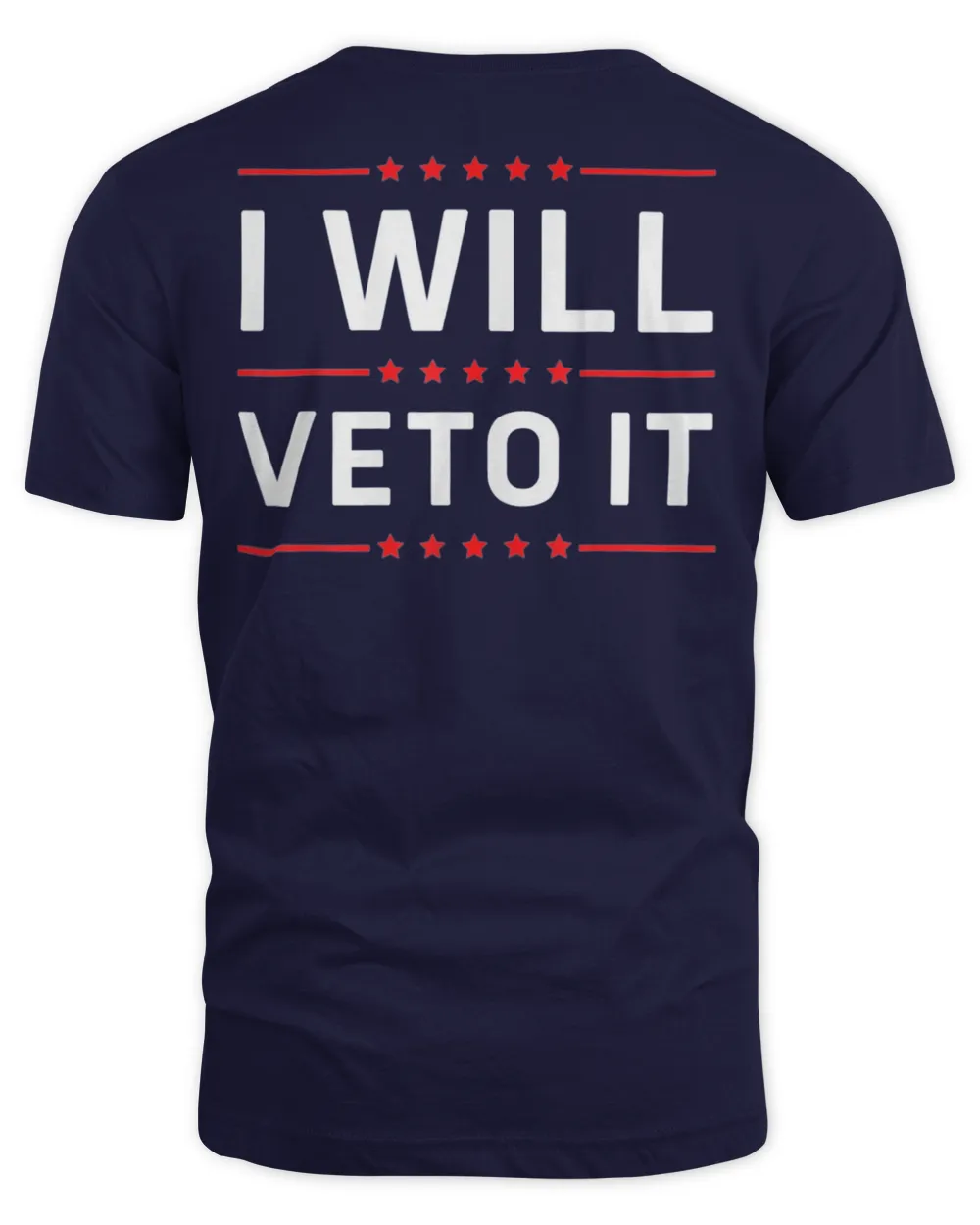 BidenI Will Veto It Anti Biden Political Women’s Rights T-Shirt