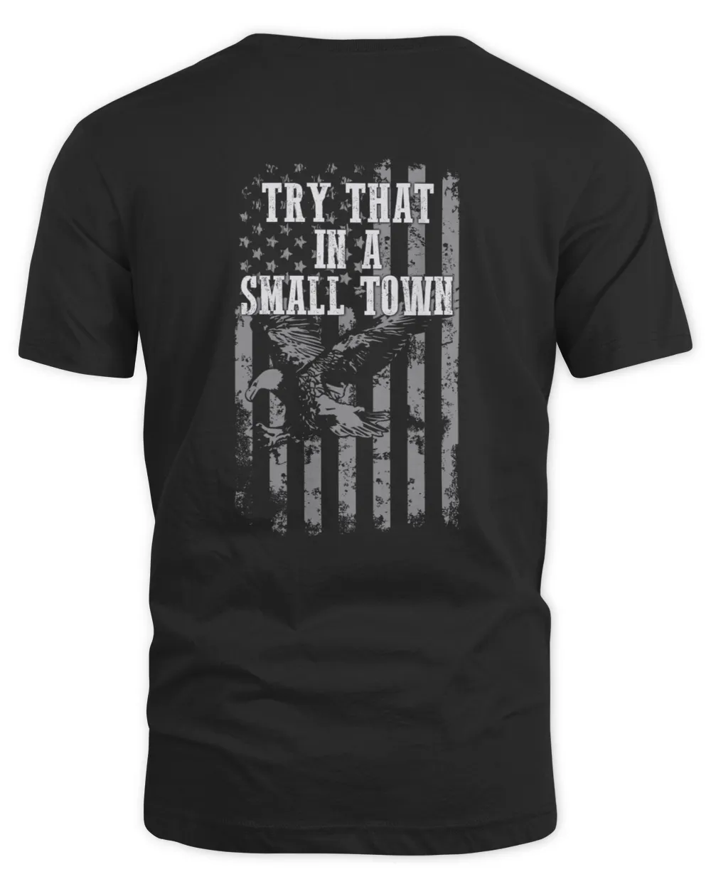 Vintage Try That In A Small Town - Lyric Country Music, American Flag Quote Unisex Standard T-Shirt black s
