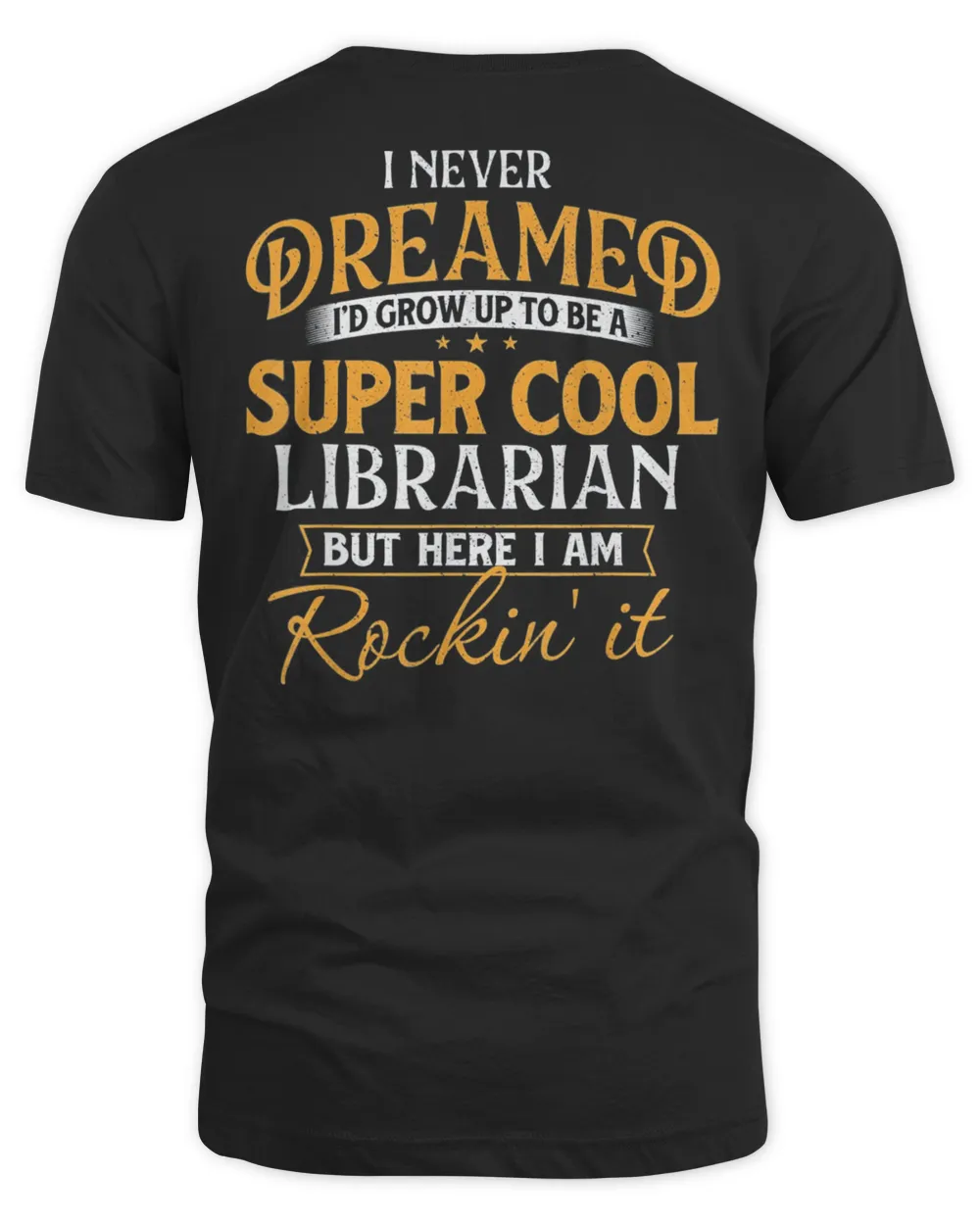 I Never Dreamed To Be A Cool Librarian T-Shirt