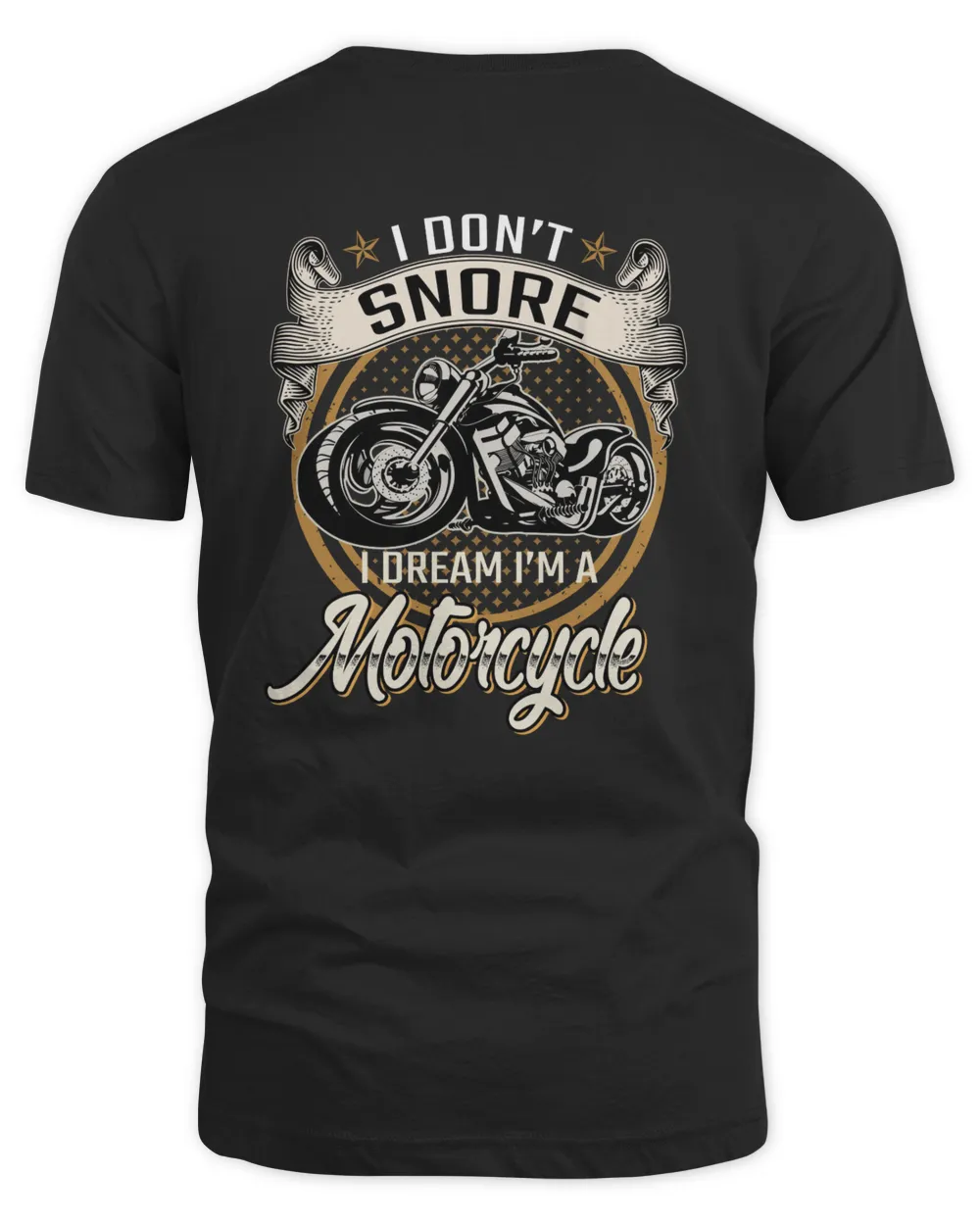 I Don't Snore I Dream I'm A Motorcycle