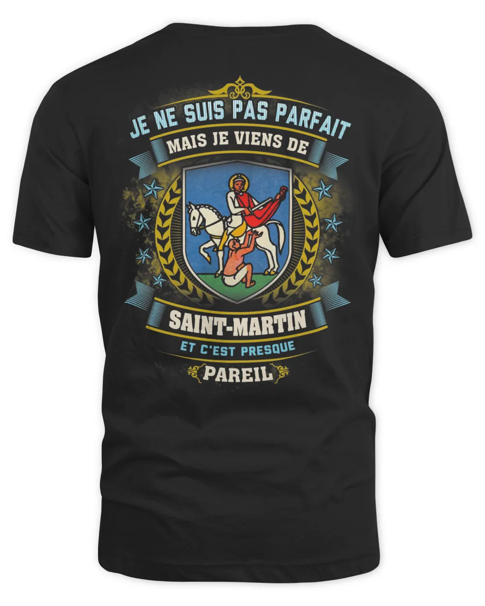 Je Ne Suis Pas Parfait Mais Je Viens De Saint-Martin Et C'est Presque Pareil Shirt
