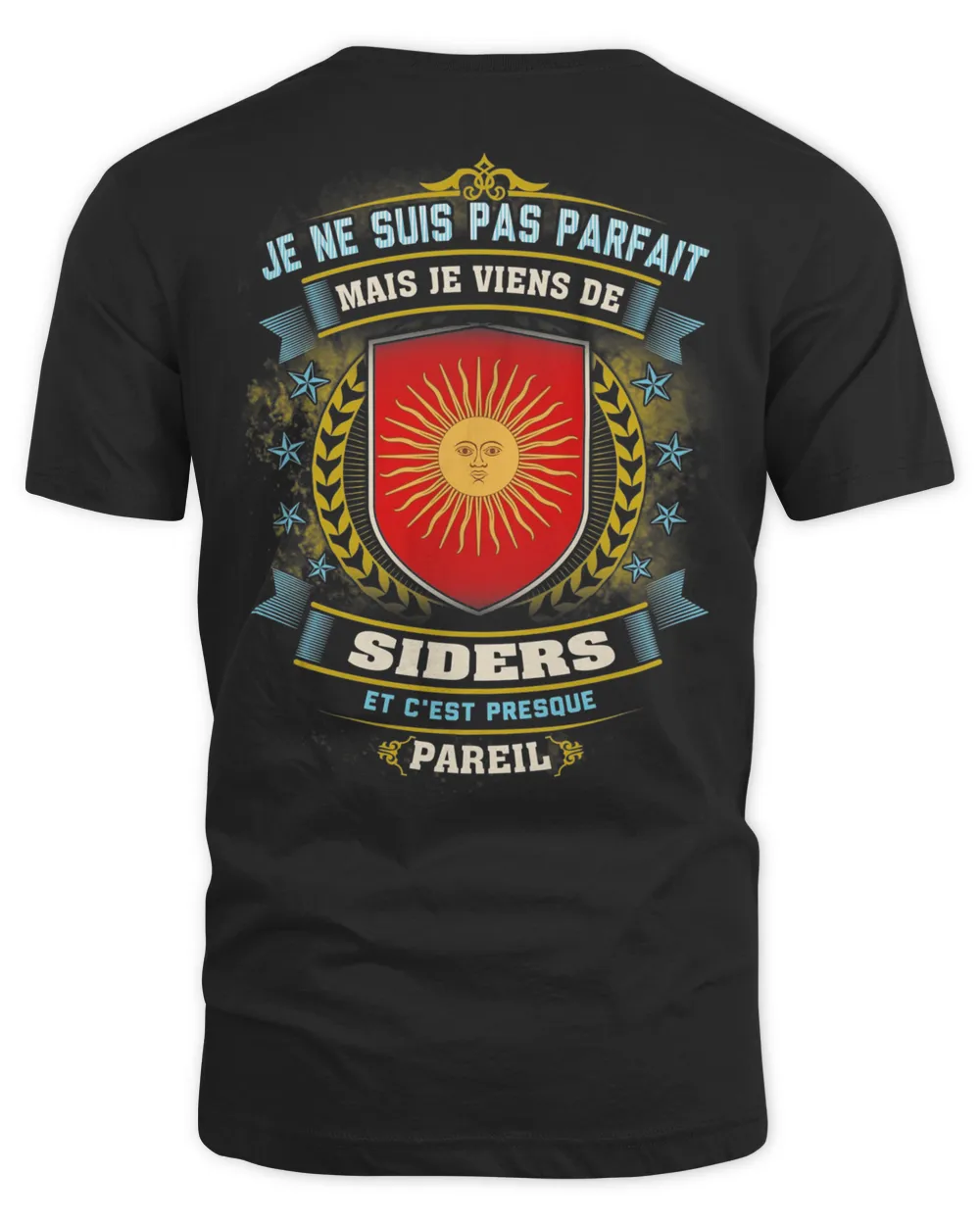 Je Ne Suis Pas Parfait Mais Je Viens De Siders Et C'est Presque Pareil Shirt