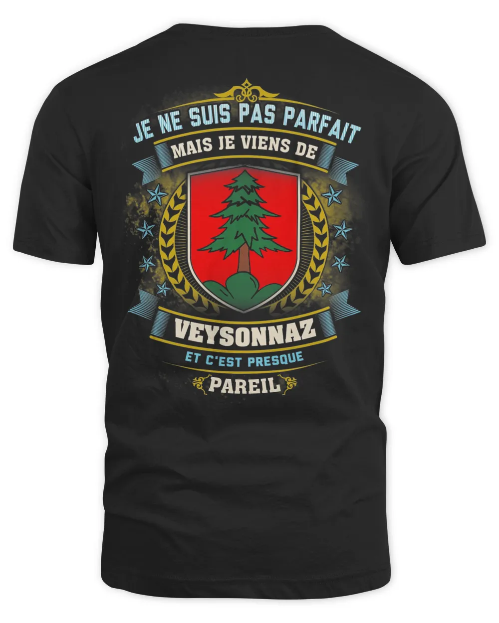 Je Ne Suis Pas Parfait Mais Je Viens De Veysonnaz Et C'est Presque Pareil Shirt