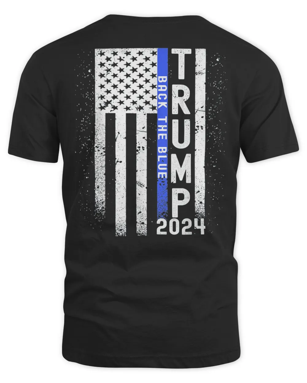 Trump 2024 Back The Blue American Flag Blue Line 4th Of July T-Shirt