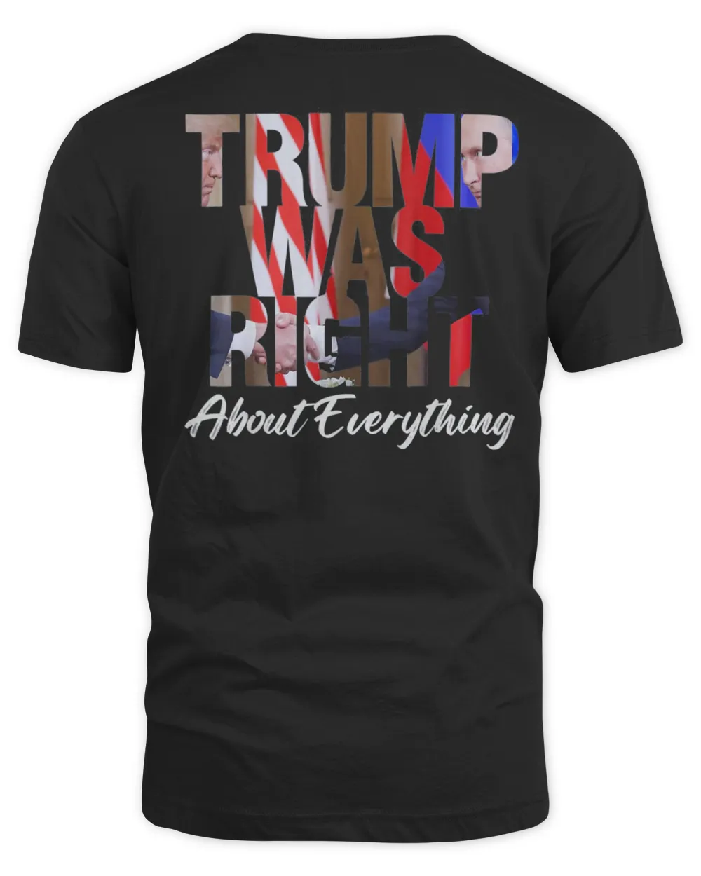 Trump Was Right About Everything Pro Trump America T-Shirt