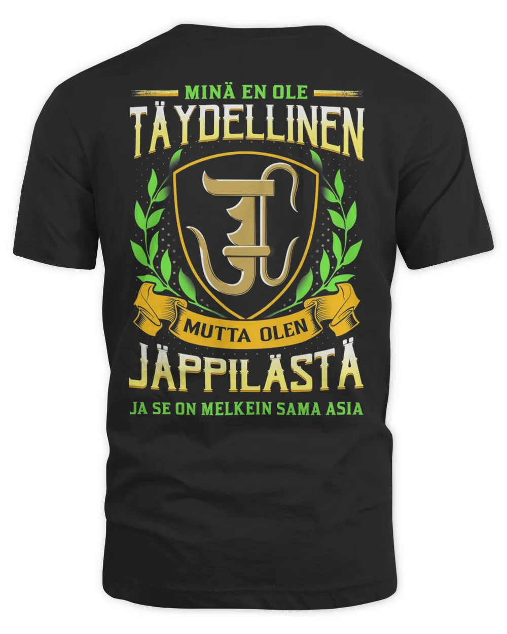 Minä En Ole Täydellinen Mutta Olen Jappilasta Ja Se On Melkein Sama Asia Shirt