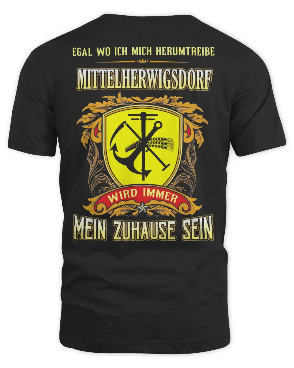 Egal Wo Ich Mich Herumtreibe Mittelherwigsdorf Wird Immer Mein Zuhause Sein Shirt