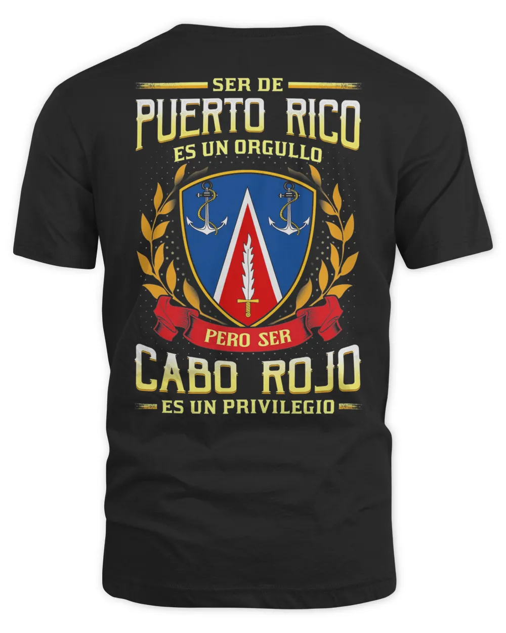 Ser De Puerto Rico Es Un Orgullo Pero Ser Cabo Rojo Es Un Privilegio Shirt