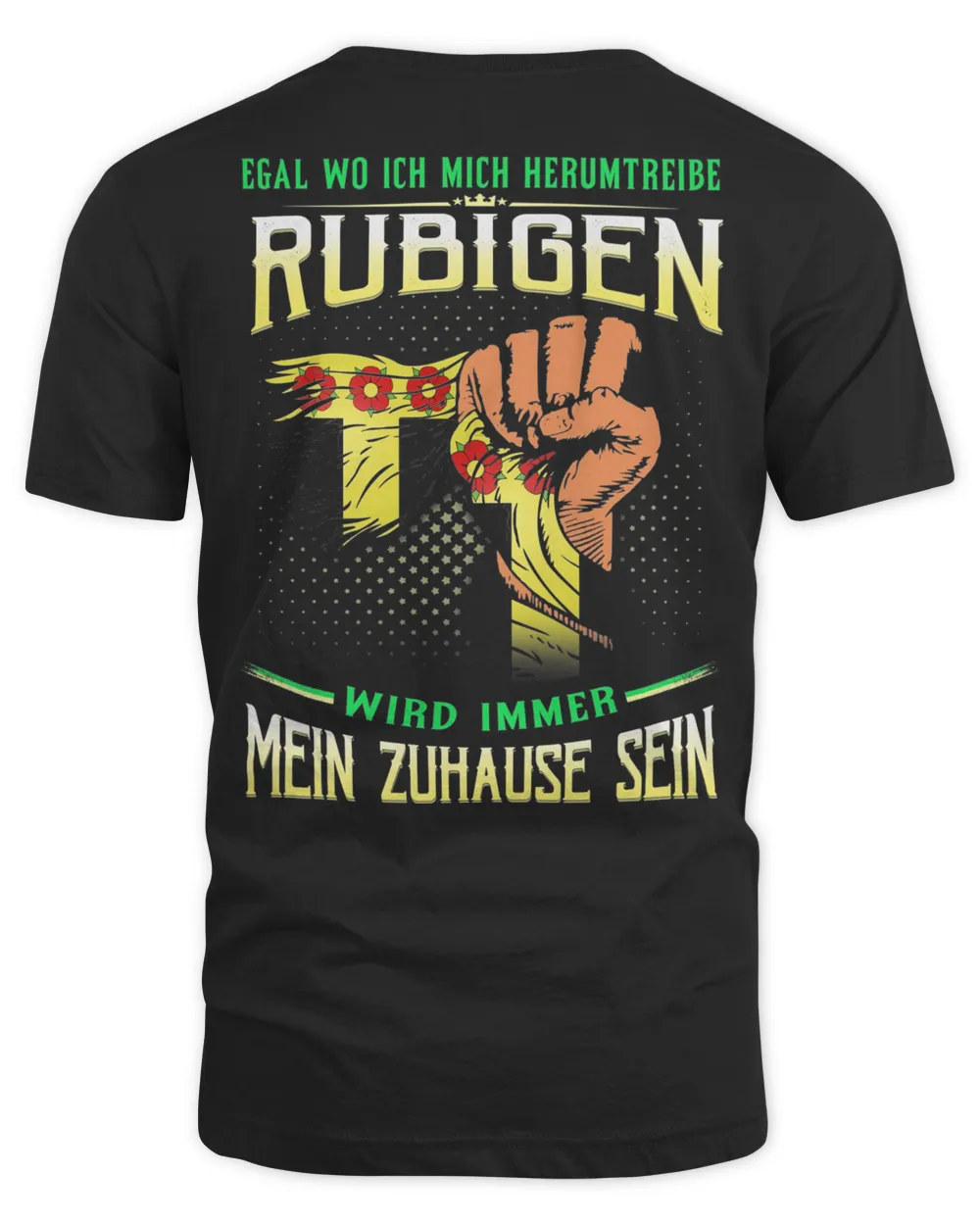 Egal Wo Ich Mich Herumtreibe Rubigen Wird Immer Mein Zuhause Sein Shirt